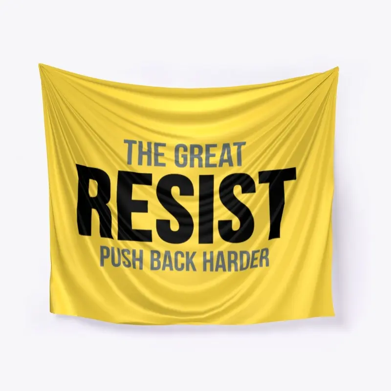 The Great Resist