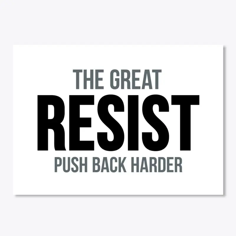 The Great Resist