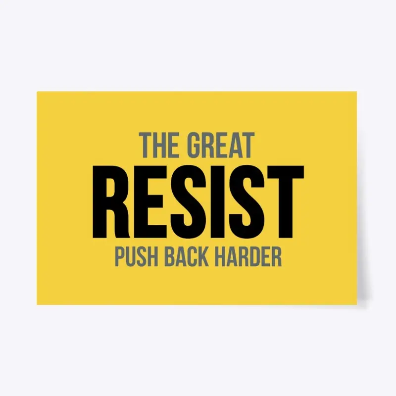 The Great Resist